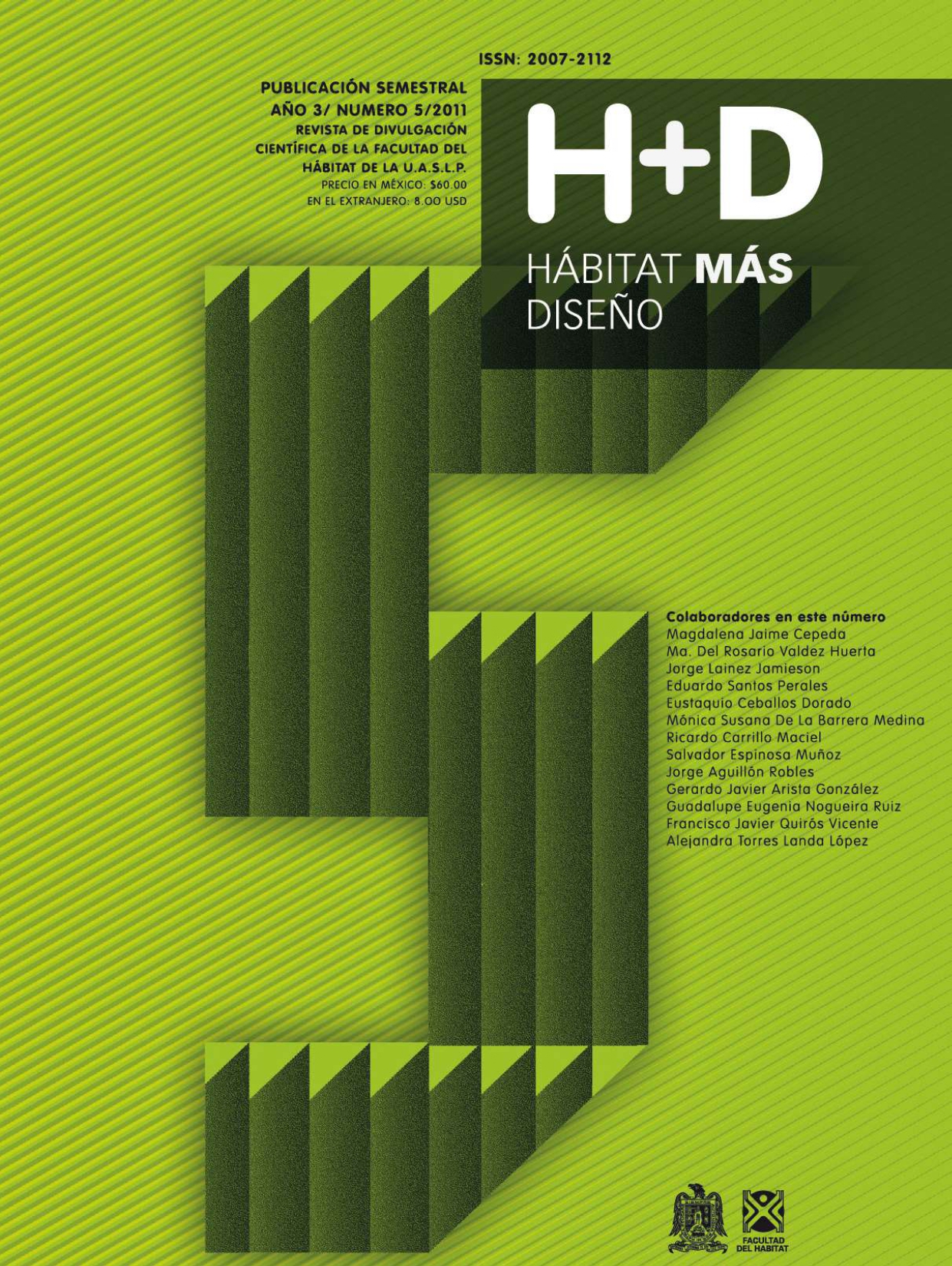 					Ver Núm. 5 (2011): Revista H+D Hábitat más Diseño 
				