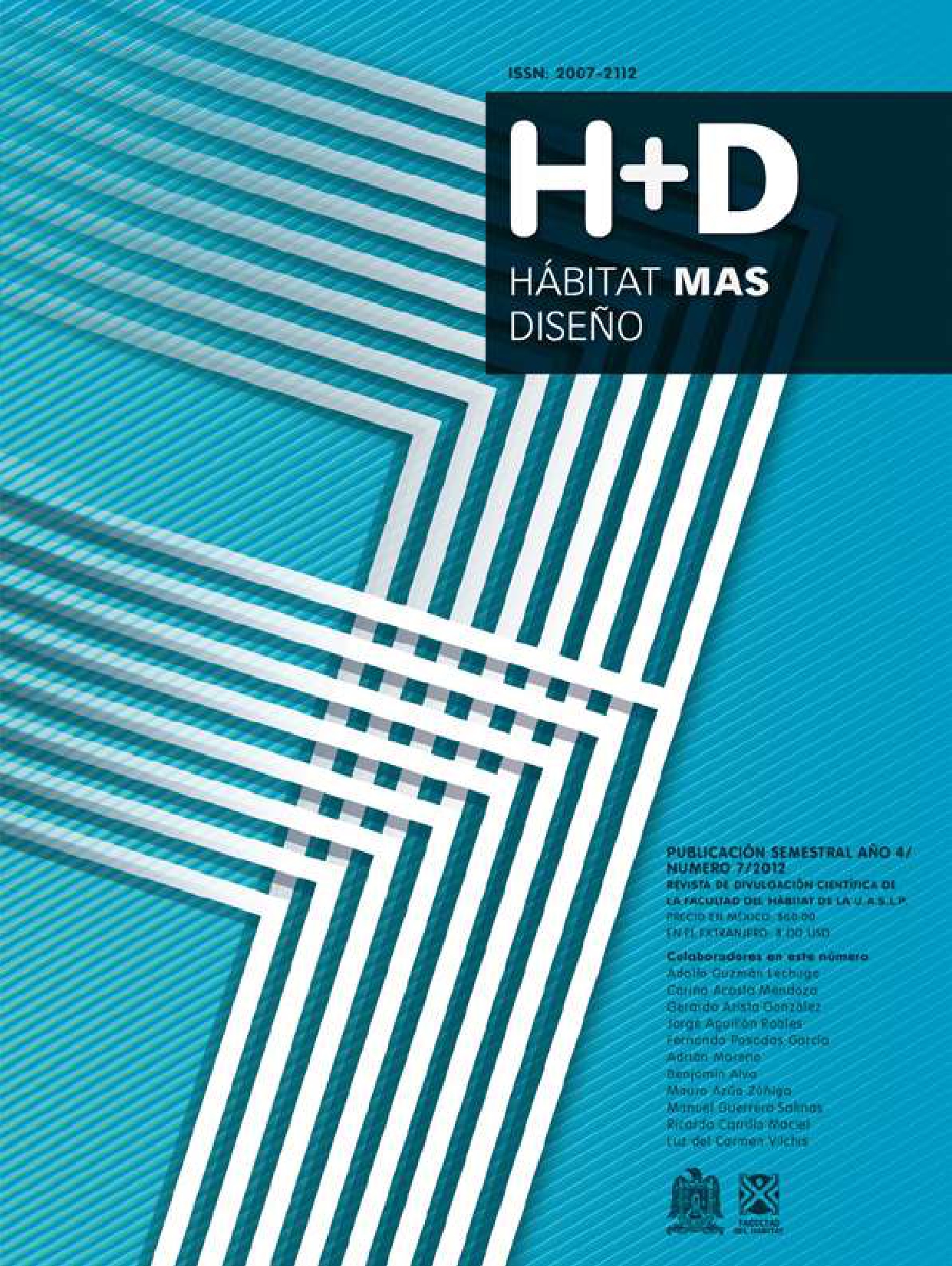 					Ver Núm. 7 (2012): Revista H+D Hábitat más Diseño 
				